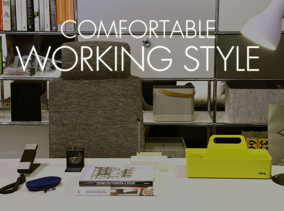 COMFORTABLE WORKING STYLE