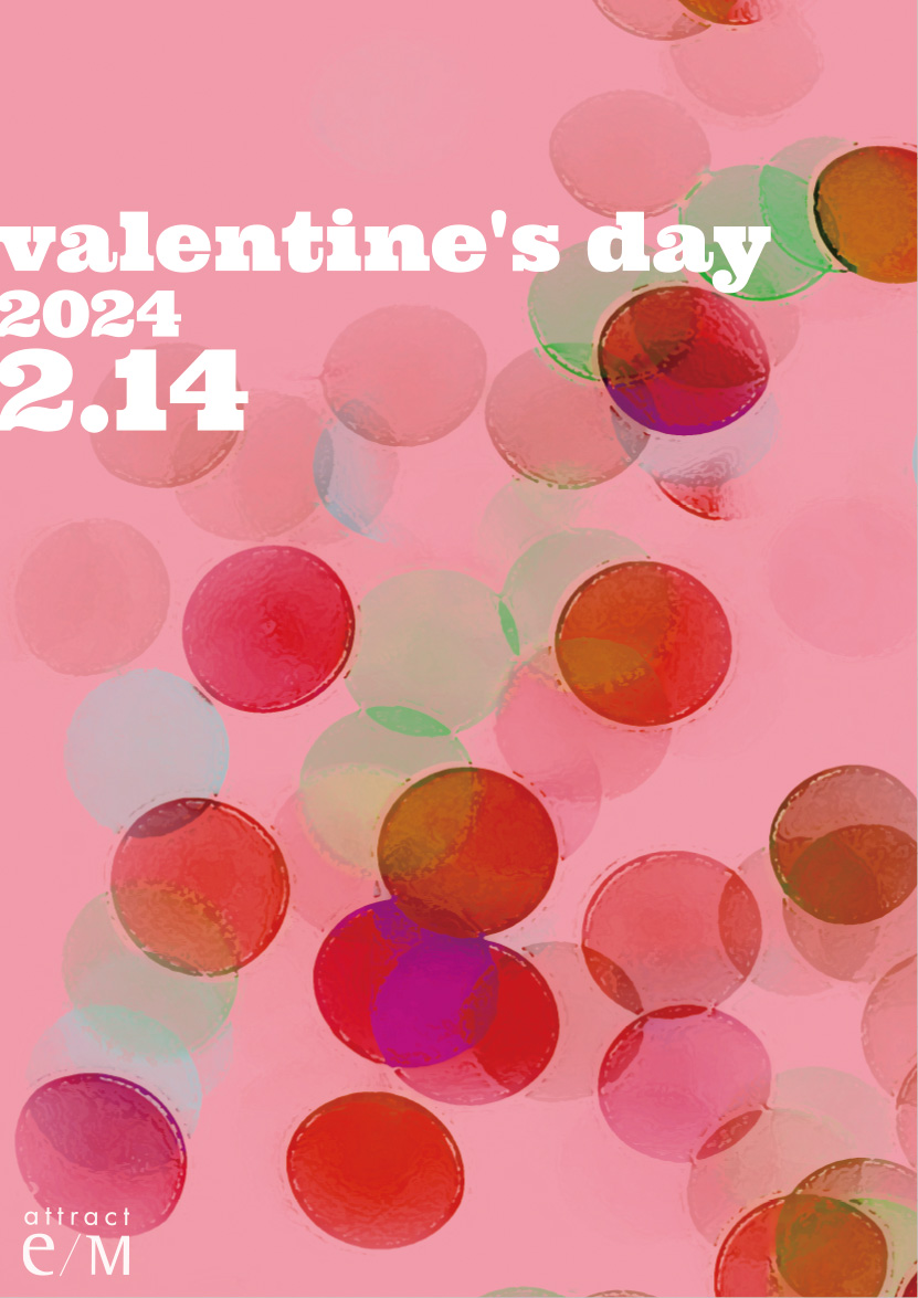 attract e/M Valentine's day 2024.2.14
