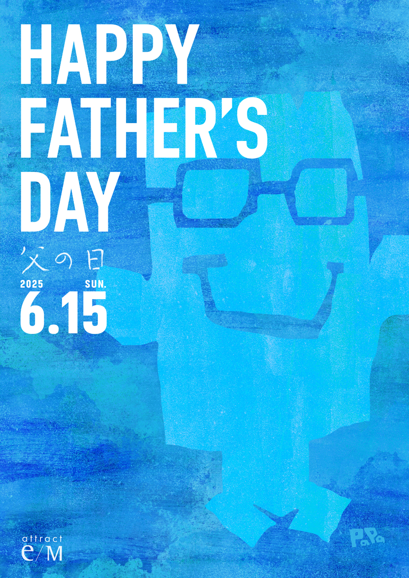 attract e/M HAPPY FATHER'S DAY 父の日