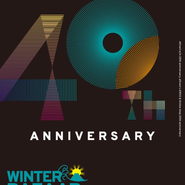 attract Co., Ltd 40th – attract e/M WINTER BAZAAR 2025-2026