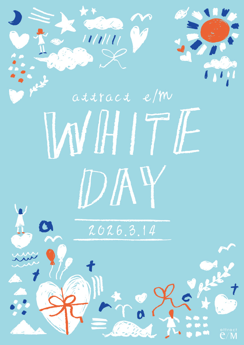 attract e/M WHITE DAY 2026.3.14